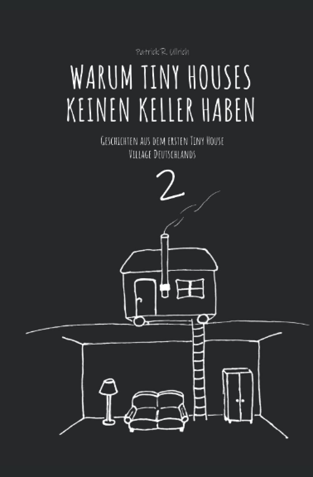 Warum Tiny Houses keine Keller haben: Geschichten aus dem ersten Tiny House Village Deutschlands Architecture