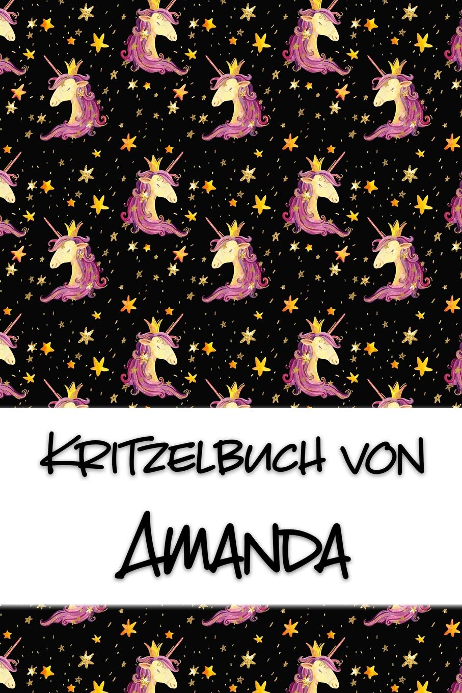 Kritzelbuch von Amanda: Kritzel- und Malbuch mit leeren Seiten für deinen personalisierten Vornamen Books