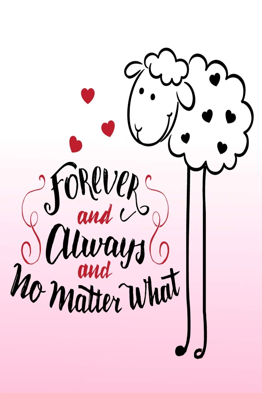 Forever And Always And No Matter What: Journal Notebook For In Love Missing You Couples Spouse Memory Keeper Gift 6x9 Lined Journal Poetry