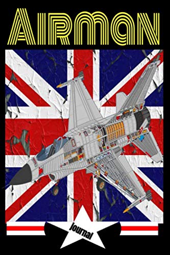 AIRMAN: First Class Note book Journal to write down everything u need to remember and forge, 6x9 inches for comfort, and 120 pages for convenience Learning & Reference