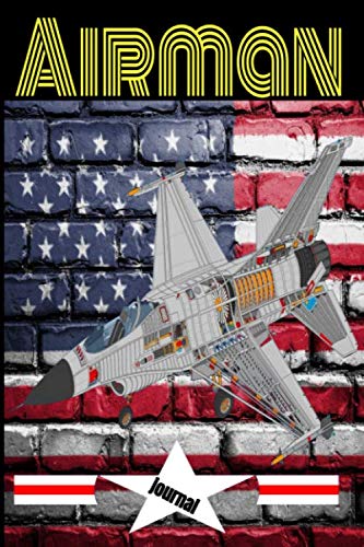 AIRMAN: First Class Note book Journal to write down everything u need to remember and forge, 6x9 inches for comfort, and 120 pages for convenience Learning & Reference