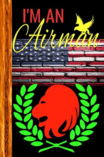 AIRMAN: First Class Note book Journal to write down everything u need to remember and forge, 6x9 inches for comfort, and 120 pages for convenience Learning & Reference