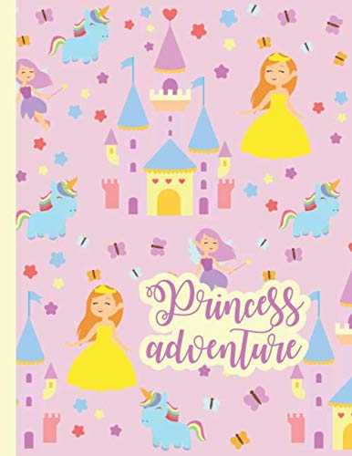 Princess Adventure: A Cute Royal Princess Castle Lovers Practice Writing Journal, A 8.5x11" Blank Composition Including Letters And Numbers Notepad With 120 Practice Pages For School Education & Training