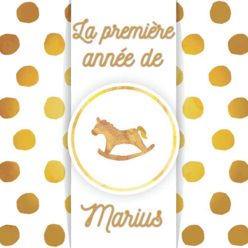 La première année de Marius: Album bébé à remplir pour la première année de vie - Album naissance garçon Parents & Children