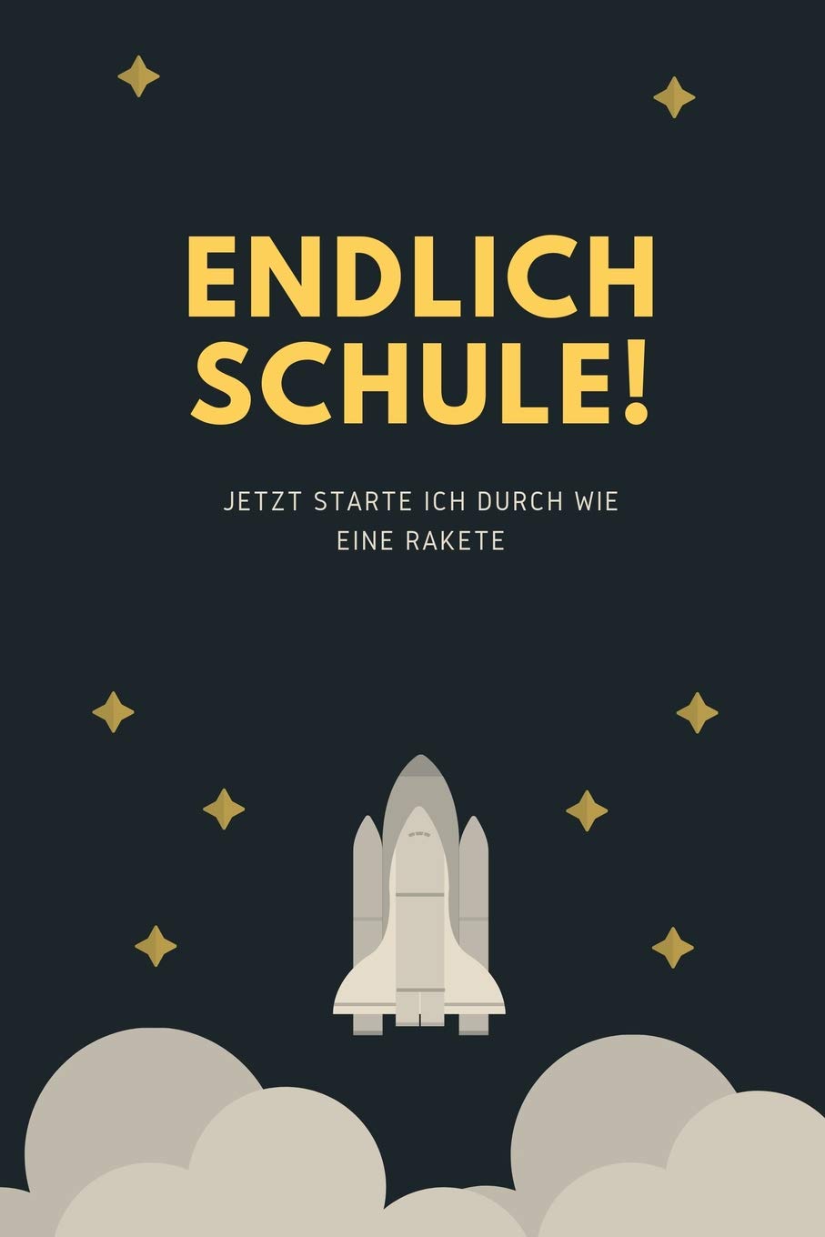ENDLICH SCHULE! JETZT STARTE ICH DURCH WIE EINE RAKETE: A5 Notizbuch kariert als Geschenk für Jungen | Schulanfang | Einschulung | Inhalt Schultüte | Schulbeginn | Hausaufgabenheft | Kalender Books