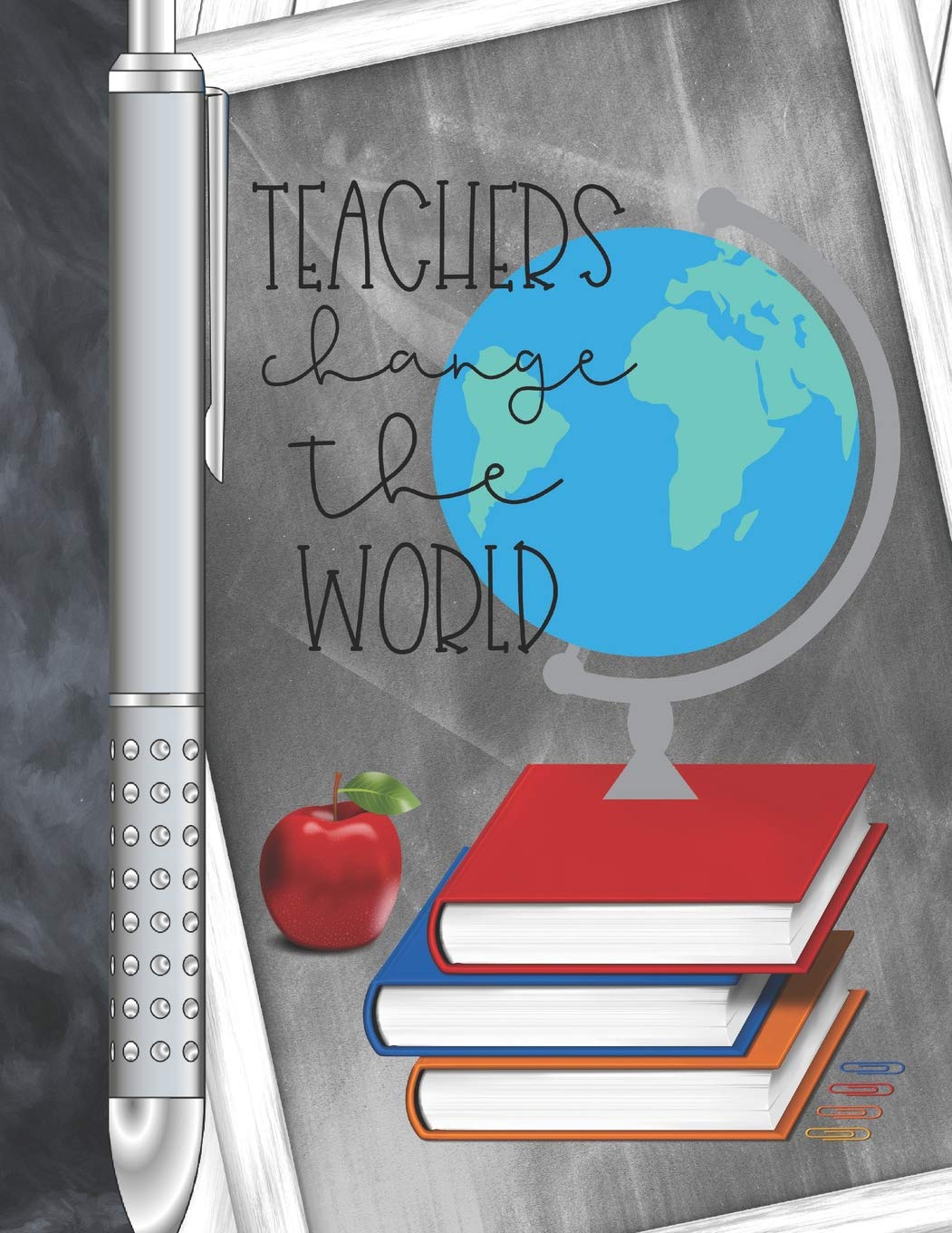 Teachers Change The World: Undated 12 Month Calendar Writing Journal With Lined Pages For Teachers All Year Round Foreign Languages ​​& Dictionaries