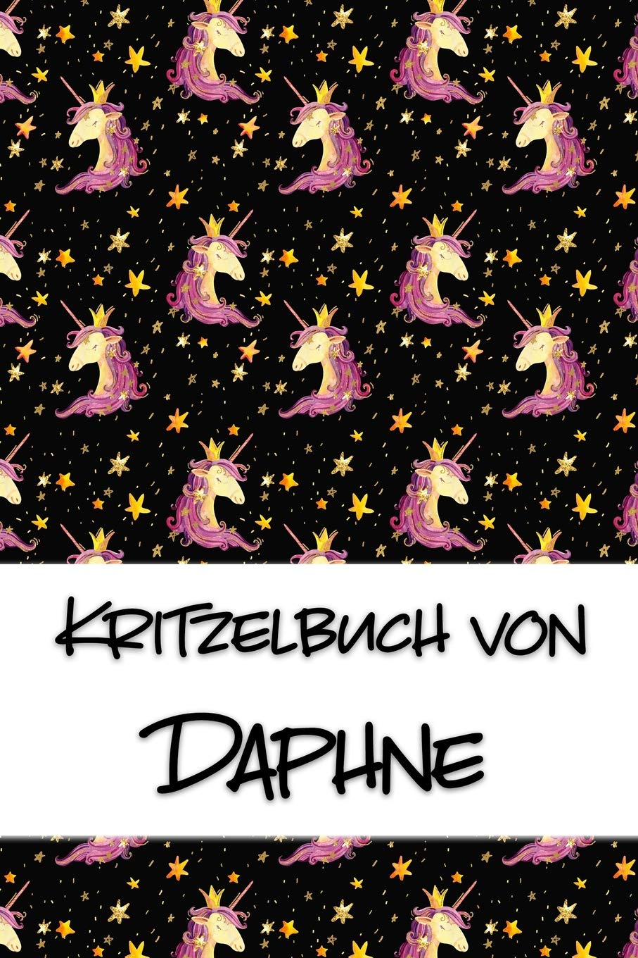 Kritzelbuch von Daphne: Kritzel- und Malbuch mit leeren Seiten für deinen personalisierten Vornamen Books