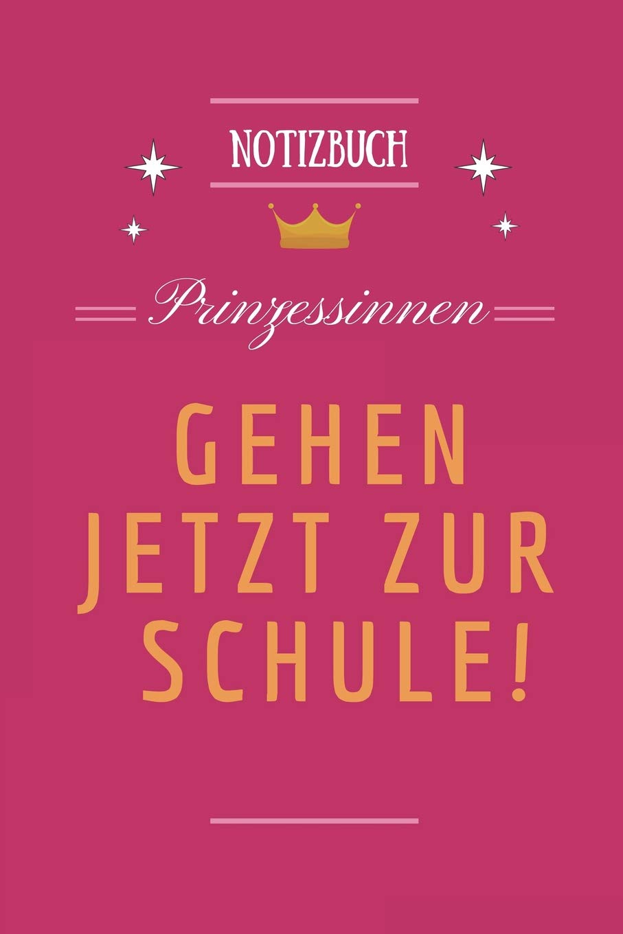 PRINZESSINNEN GEHEN JETZT ZUR SCHULE! NOTIZBUCH: A5 Notizbuch Punkteraster als Geschenk für Mädchen | Schulanfang | Einschulung | Inhalt Schultüte | Schulbeginn | Hausaufgabenheft | Kalender Books