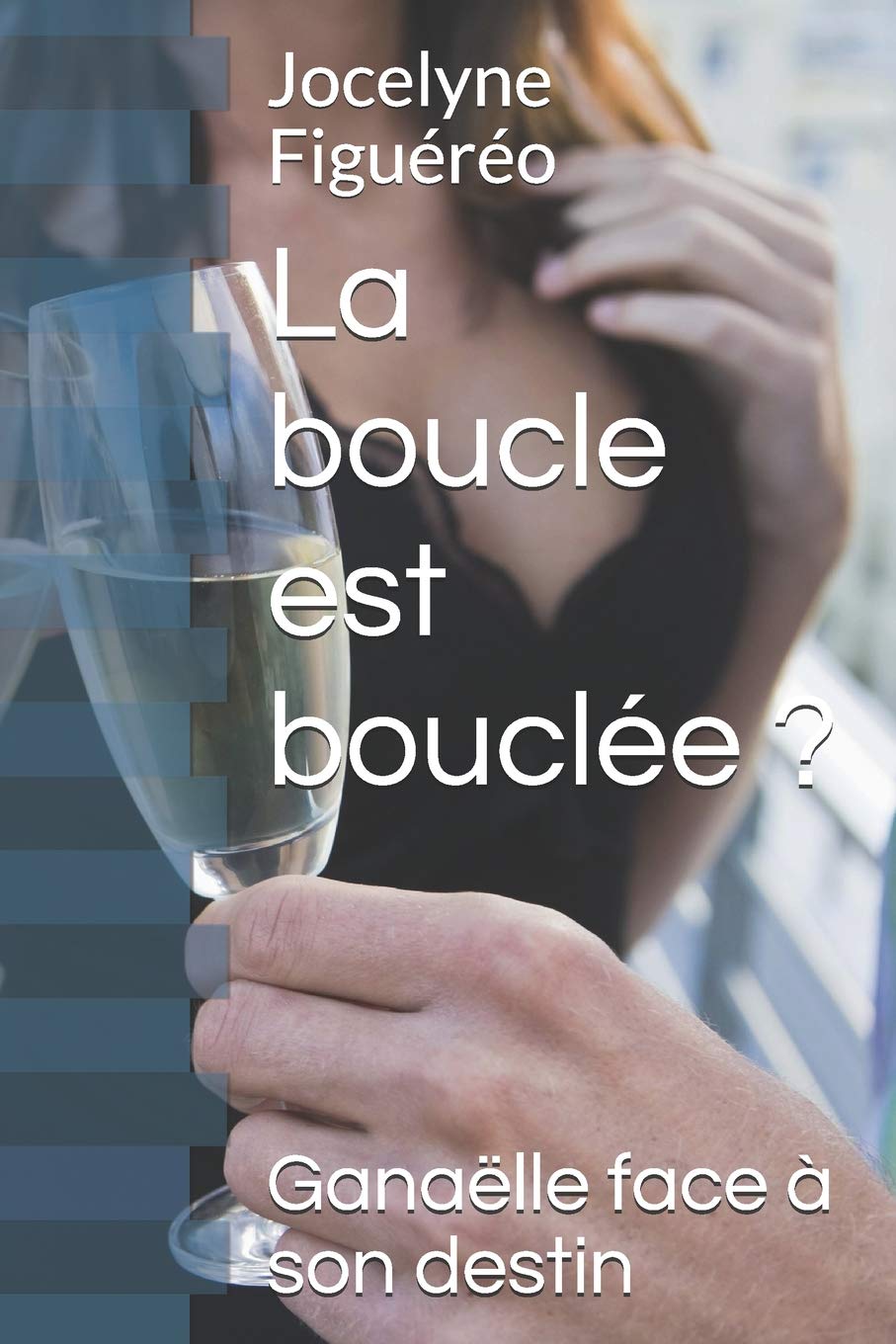 La boucle est bouclée?: Ganaëlle face à son destin book