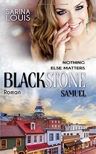 Blackstone Samuel: Nothing else matters (Blackstone Reihe, Band 2) Contemporary literature