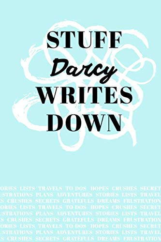 Stuff Darcy Writes Down: Personalized Teal Journal / Notebook (6 x 9 inch) with 110 wide ruled pages inside. Media & Communication