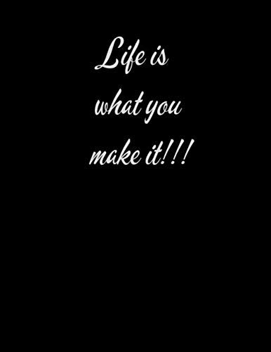 Life Is What You Make It!!!: Love gifts Journal Notebook with soft matte cover, inspirational love journal for creativity and well-being. Essays & Short Stories