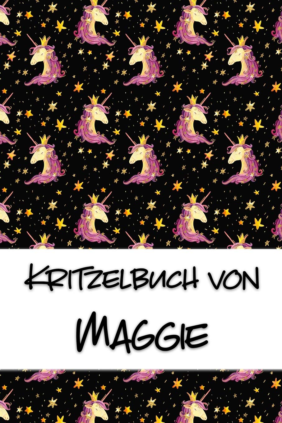 Kritzelbuch von Maggie: Kritzel- und Malbuch mit leeren Seiten für deinen personalisierten Vornamen Books