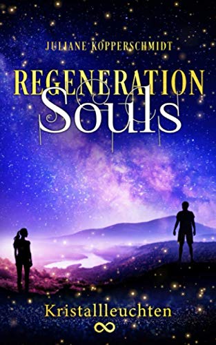 Regeneration Souls: Kristallleuchten Fantasy & Sci-Fi