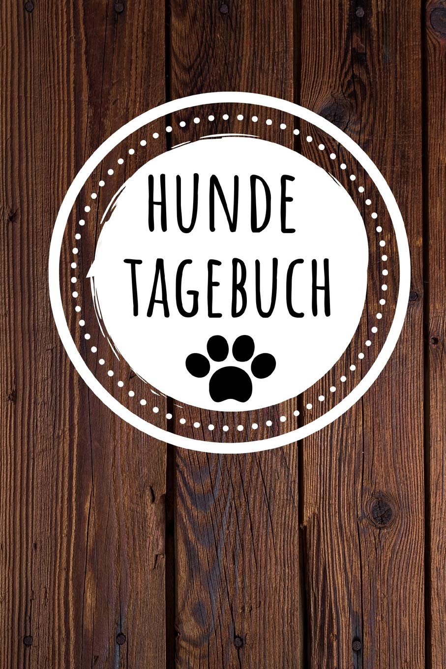 Hunde Tagebuch: für die schönsten Momente mit deinem Vierbeiner, 110 Seiten im tollen Pfoten-Design für die schönsten Erinnerungen die du mit deinem Hund erlebt hast Pets