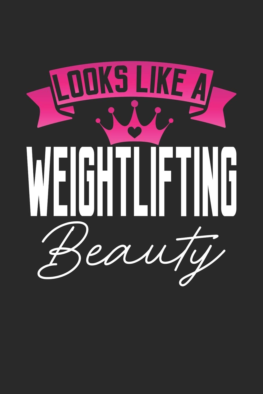 LOOKS LIKE A WEIGHTLIFTING BEAUTY: 6x9 inches dotgrid notebook, 120 Pages, Composition Book and Journal, perfect gift idea for girls like your daughter, sister or girlfriend who loves Weightlifting Essays & Short Stories