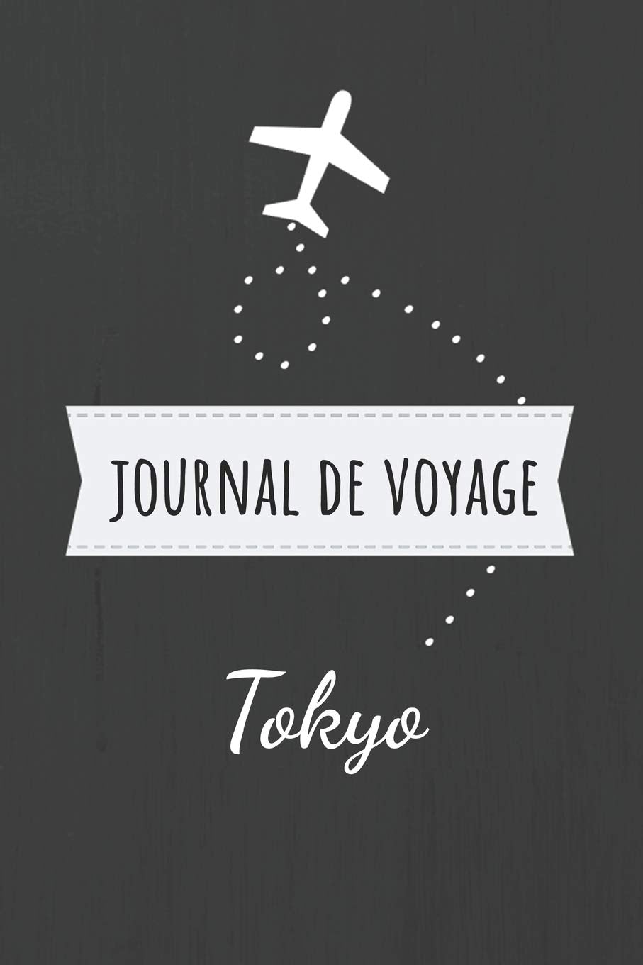 Journal de voyage Tokyo: Livre de vacances | Pour les meilleurs souvenirs de voyage | Agenda à écrire | Carnet de bord | Un cadeau parfait pour chaque voyageur Travel Books