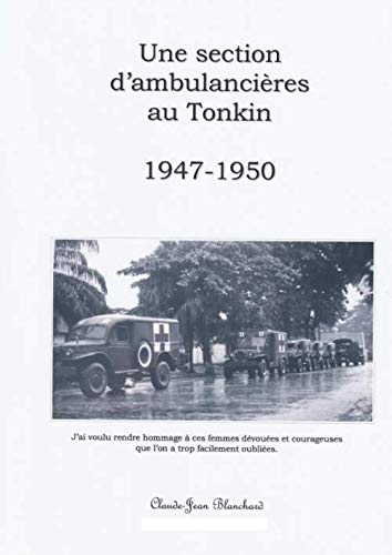 Une section d'ambulancières au Tonkin: 1947-1950 book