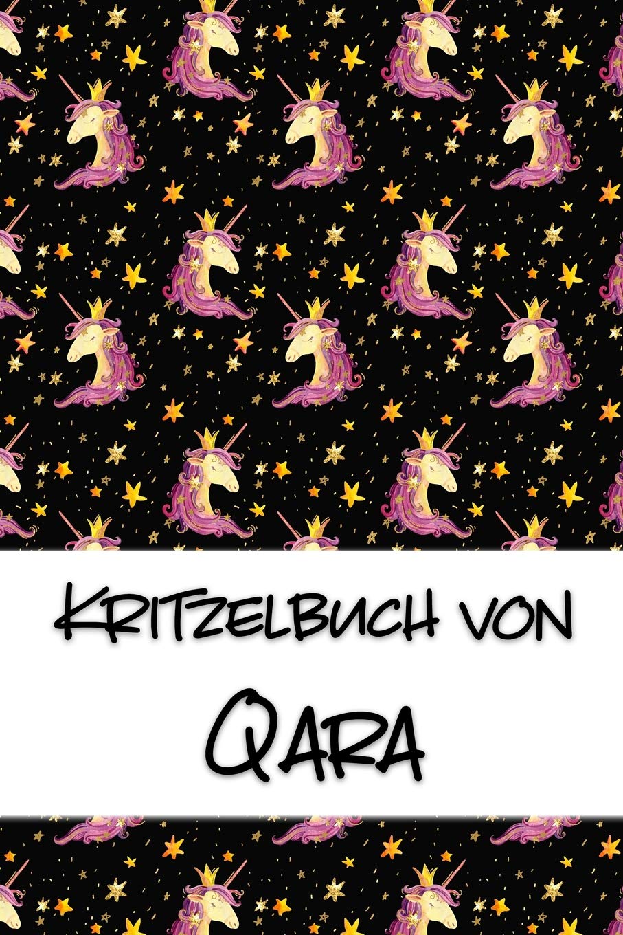 Kritzelbuch von Qara: Kritzel- und Malbuch mit leeren Seiten für deinen personalisierten Vornamen Books