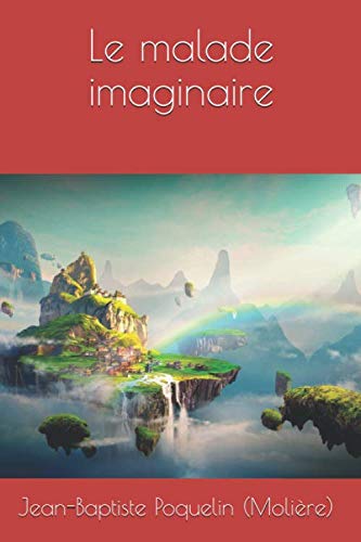 Le malade imaginaire Drama