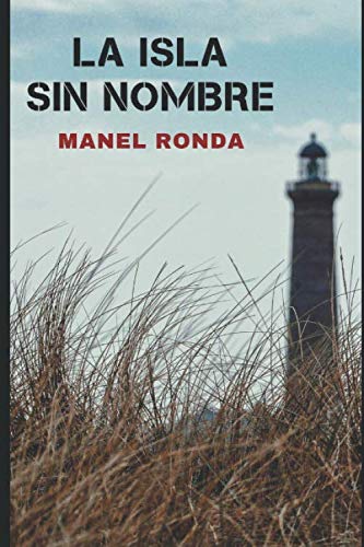 La isla sin nombre: Novela negra española Suspense & Thrillers