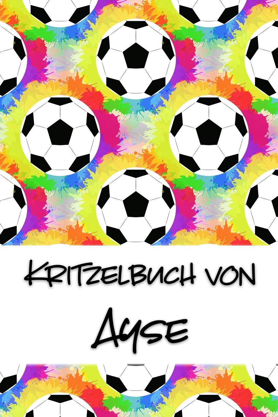 Kritzelbuch von Ayse: Kritzel- und Malbuch mit leeren Seiten für deinen personalisierten Vornamen Books