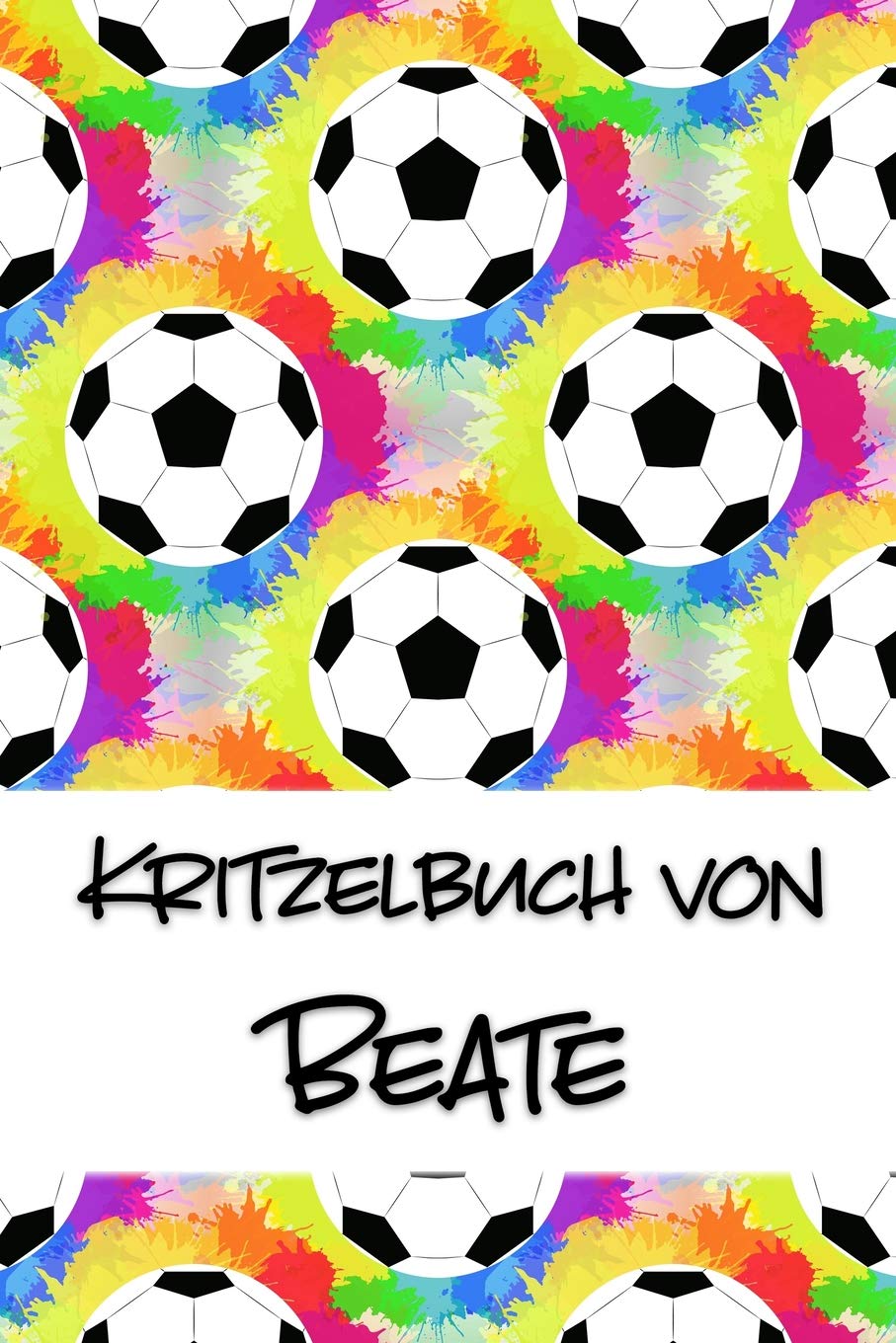Kritzelbuch von Beate: Kritzel- und Malbuch mit leeren Seiten für deinen personalisierten Vornamen Books