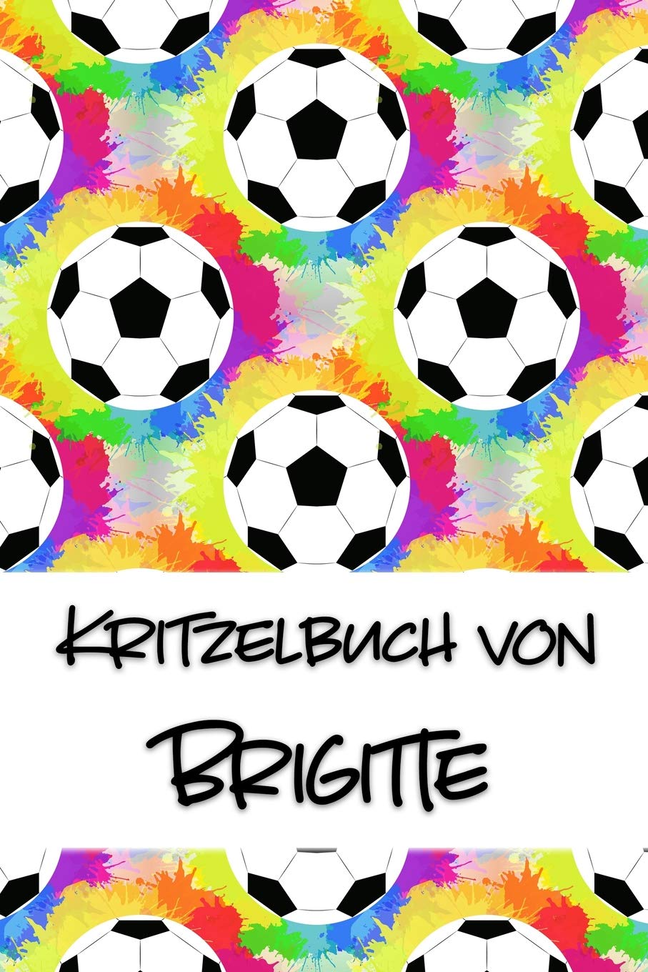 Kritzelbuch von Brigitte: Kritzel- und Malbuch mit leeren Seiten für deinen personalisierten Vornamen Books