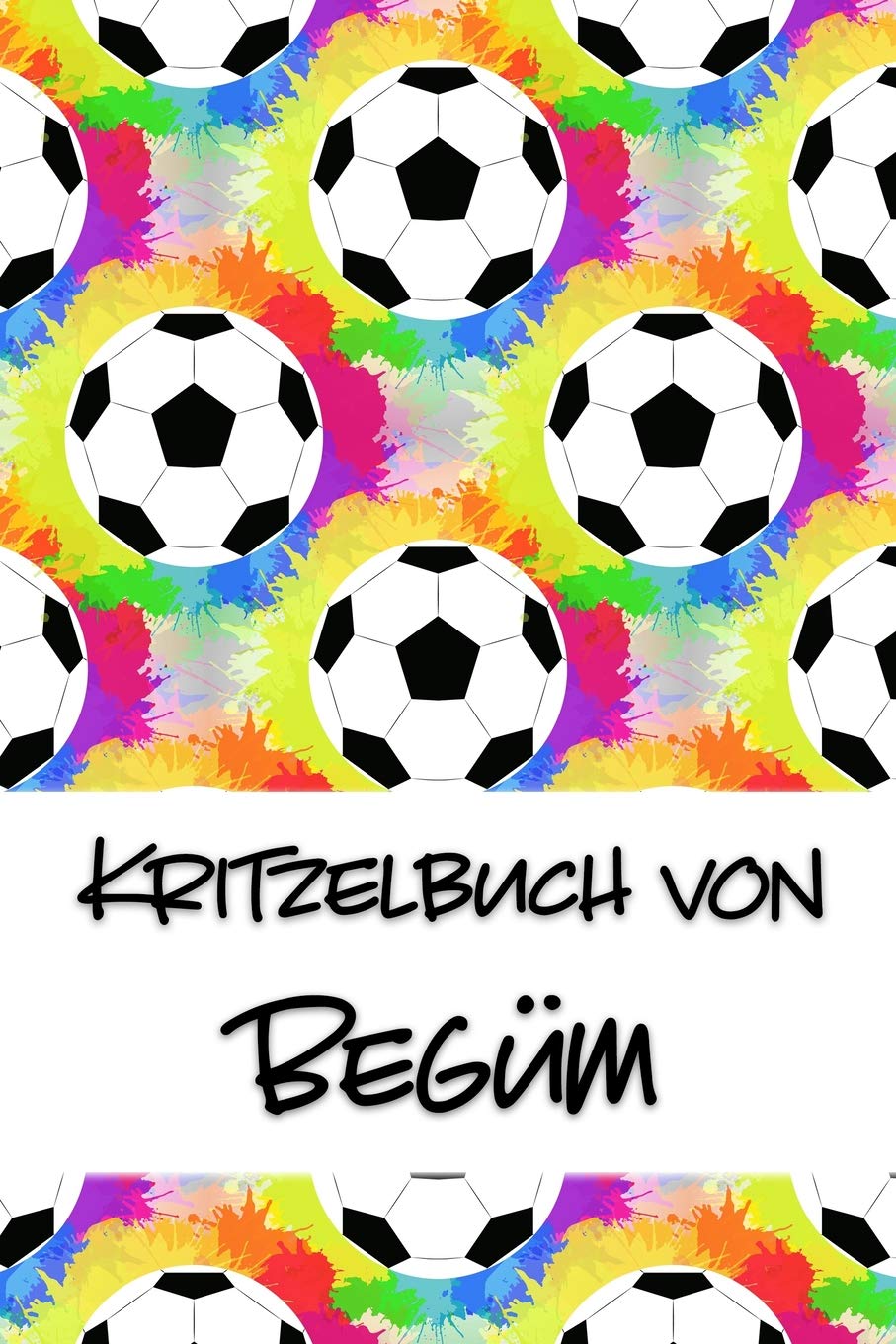 Kritzelbuch von Begüm: Kritzel- und Malbuch mit leeren Seiten für deinen personalisierten Vornamen Books
