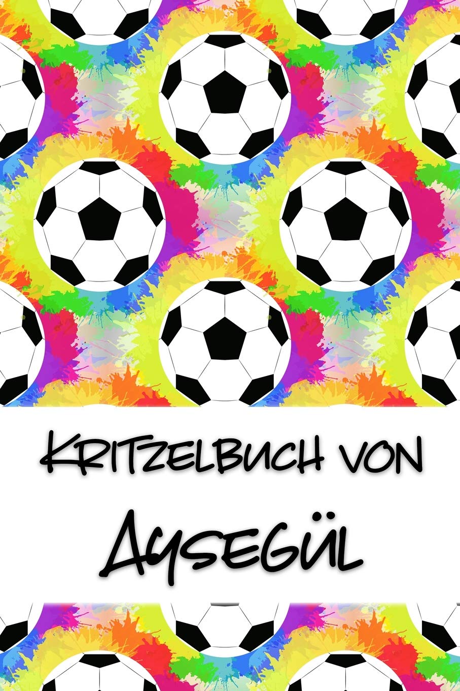 Kritzelbuch von Aysegül: Kritzel- und Malbuch mit leeren Seiten für deinen personalisierten Vornamen Books