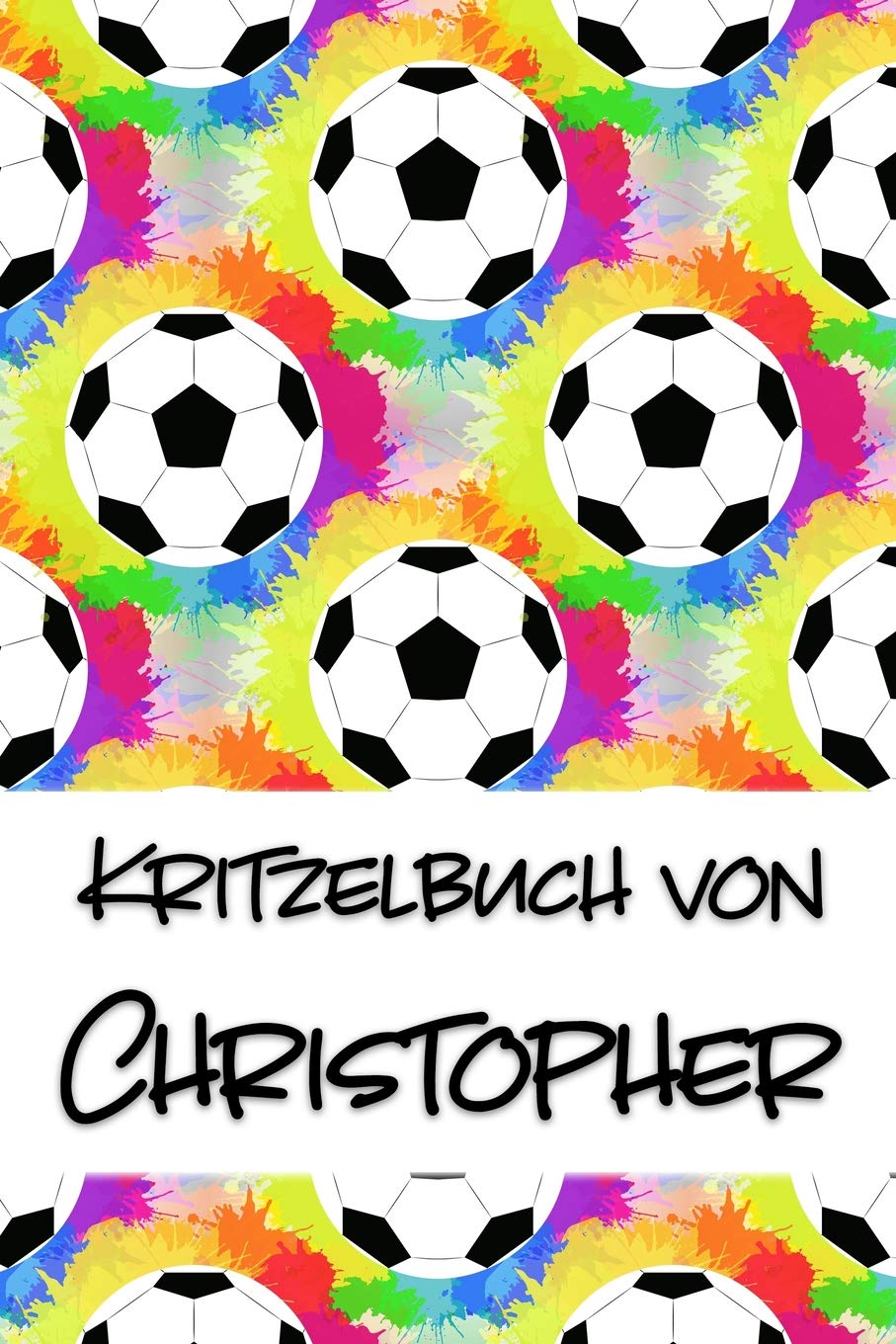 Kritzelbuch von Christopher: Kritzel- und Malbuch mit leeren Seiten für deinen personalisierten Vornamen Books