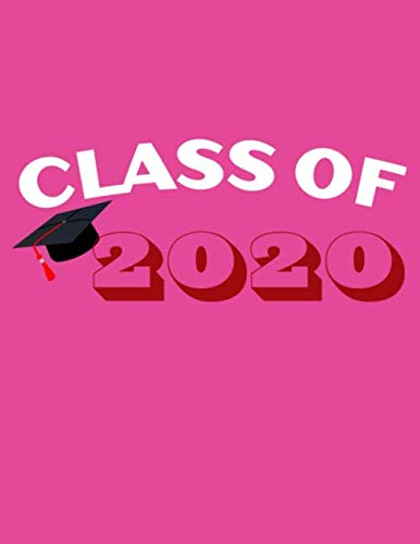 Class of 2020: 8.5" x 11" Notebook, 120 lined pages, wide ruled, Version 11 Pink book