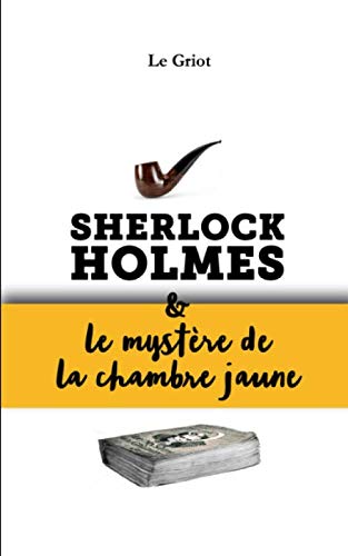 Sherlock Holmes et le mystère de la Chambre Jaune book