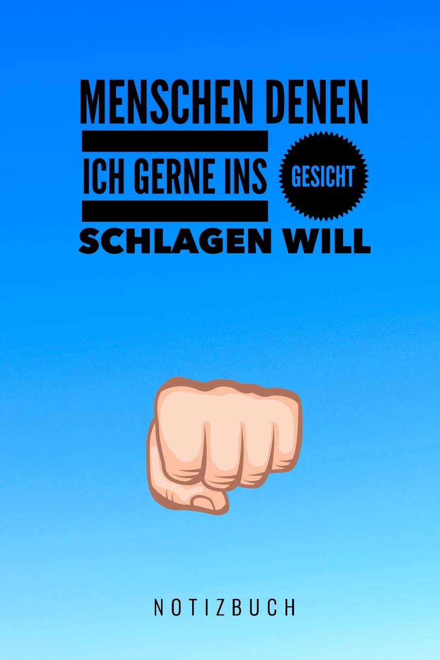 MENSCHEN DENEN ICH GERNE INS GESICHT SCHLAGEN WILL NOTIZBUCH: A5 Notizbuch kariert | lustiges Geschenk für Erwachsene Freunde und Feinde | Schwarzer ... Notizbuch | Menschen Hass | Selbstbewusstsein Books