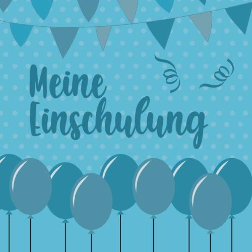 Meine Einschulung: Gästebuch zum Eintragen von Glückwünschen - Extra Platz für individuelle Einträge Essays & Short Stories