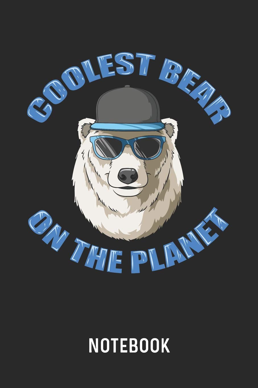 Coolest Bear On The Planet Notebook: Blank & Lined Polar Bear Journal (6" x 9") Books