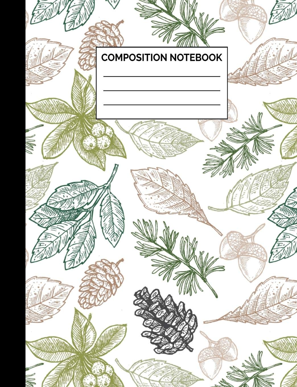 Composition Notebook: Leaf & Pine Cone Pattern Wide Ruled Lined Note Book - Writing Pad, Exercise Book or Journal with Lines for Kids, Teens, Students ... Lined Pages / 50 Sheets - Size 7.44 x 9.69 Reading Aloud & Learning to Read