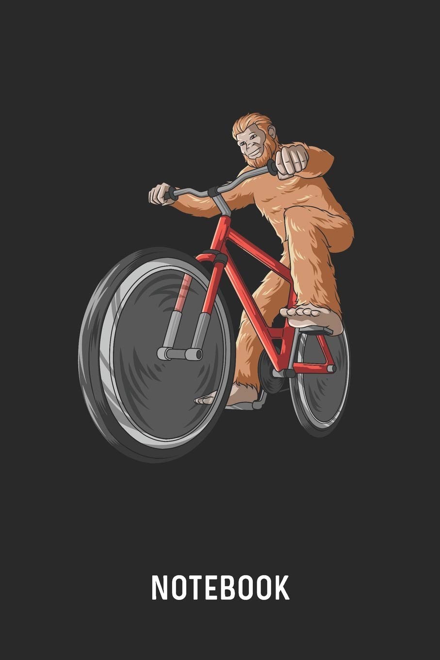 Notebook: Blank & Lined Bigfoot Riding Bicycle Journal (6" x 9") For Every Cyclist Books