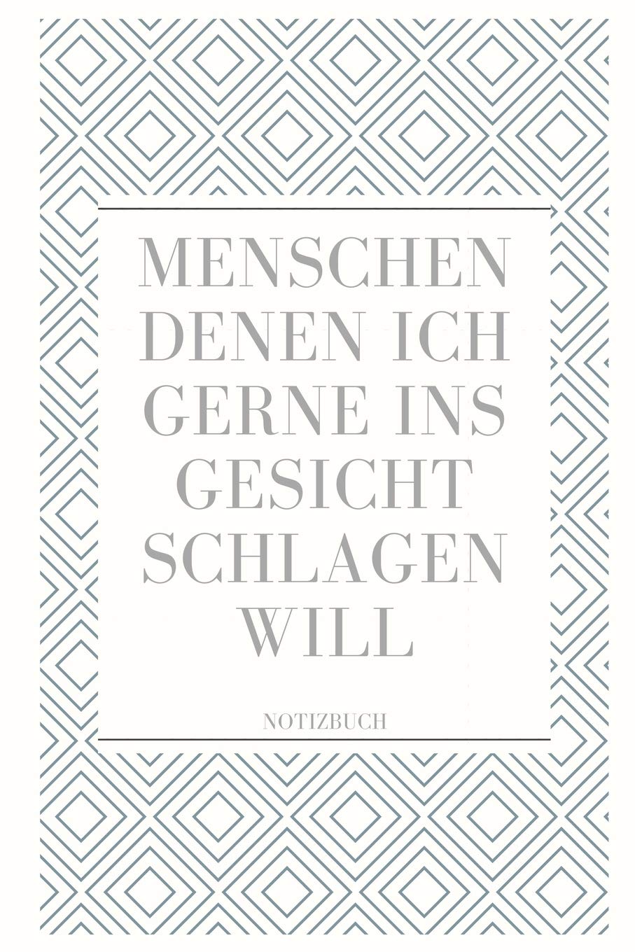 MENSCHEN DENEN ICH GERNE INS GESICHT SCHLAGEN WILL NOTIZBUCH: A5 52 Wochen Kalender | lustiges Geschenk für Erwachsene Freunde und Feinde | Schwarzer ... Notizbuch | Menschen Hass | Selbstbewusstsein Books
