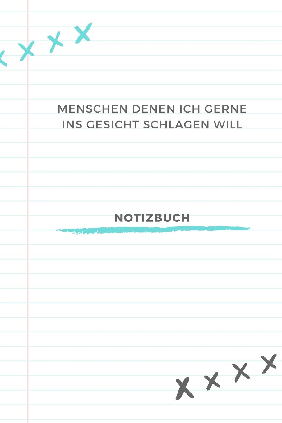 MENSCHEN DENEN ICH GERNE INS GESICHT SCHLAGEN WILL NOTIZBUCH: A5 Notizbuch blanko | lustiges Geschenk für Erwachsene Freunde und Feinde | Schwarzer ... Notizbuch | Menschen Hass | Selbstbewusstsein Books