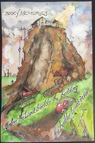 Book of Memories: Unless the Lord Builds The Building The Builder Builds in Vain Politics & Society