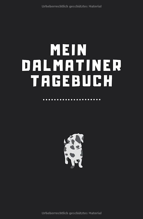 Mein Dalmatiner Tagebuch: Tolles Journal für Hundebesitzer um tägliche Abenteuer und die schönsten Momente mit dem Vierbeiner aufzuschreiben - 120 ... Platz für alle Erinnerungen mit deinem Hund Mathematics