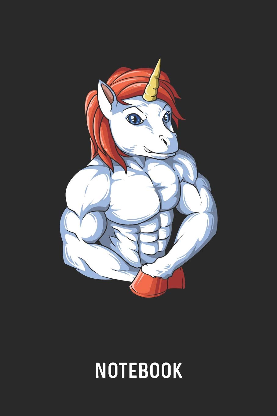 Notebook: Blank & Lined Fitness Unicorn Journal (6" x 9") For Every Bodybuilder And Weightlifter Books