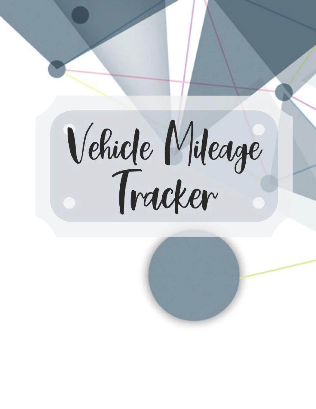 Vehicle Mileage Tracker: Record Your Business Miles for Tax Purposes Business, Finance & Career