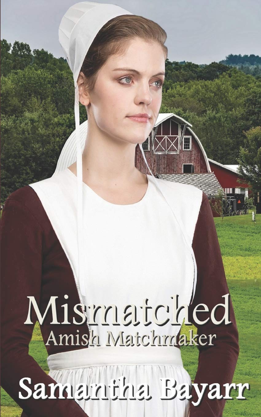 Mismatched: Amish Romance (The Amish Matchmaker, Band 1) Religion & Esotericism