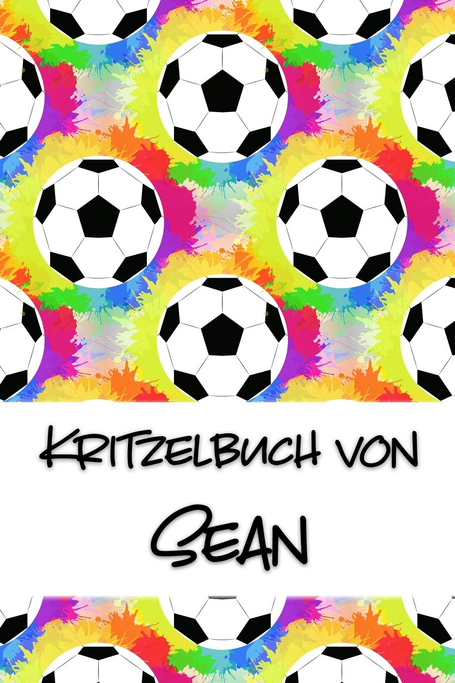 Kritzelbuch von Sean: Kritzel- und Malbuch mit leeren Seiten für deinen personalisierten Vornamen Books