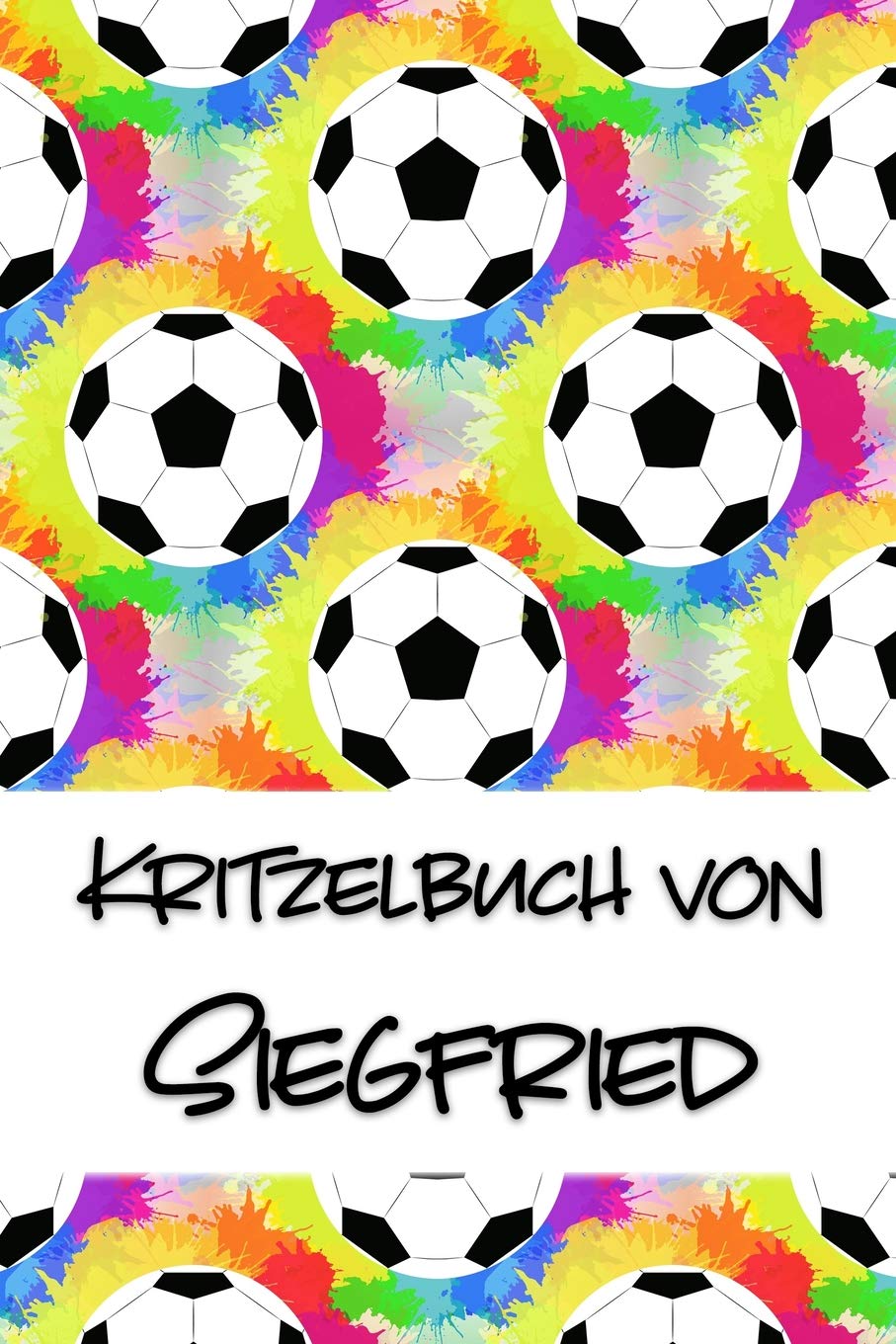 Kritzelbuch von Siegfried: Kritzel- und Malbuch mit leeren Seiten für deinen personalisierten Vornamen Books