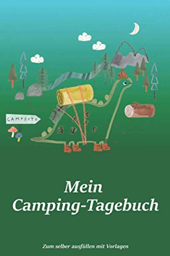 Mein Camping-Tagebuch: für Kinder | Logbuch für Reisen mit dem Wohnmobil, Wohnwagen oder Zelt | 100 Seiten zum selber ausfüllen | Unbedingt Blick ins ... | Journal mit tollen vorgefertigten Feldern Camping & Survival Books