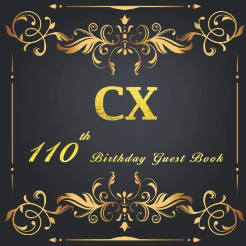 110th Birthday Guest Book: A Classic Birthday Anniversary Guestbook should be more than just a place for your guests to sign their names. The guests ... from now will remain a special treasured. Photography
