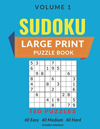 Large Print Sudoku Puzzle Book: 180 Puzzles - Volume 1 - 60 Easy 60 Medium 60 Hard - Includes Solutions Leisure & Fun
